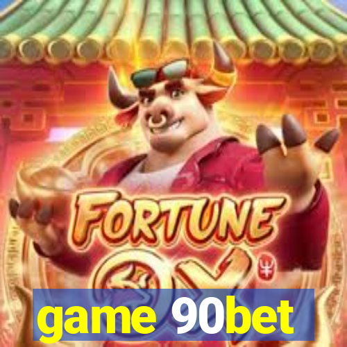 game 90bet